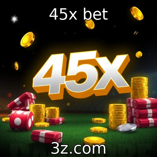 45x bet Estratégias vencedoras nas apostas esportivas em 2025